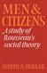 Men and Citizens: A Study of Rousseau's Social Theory